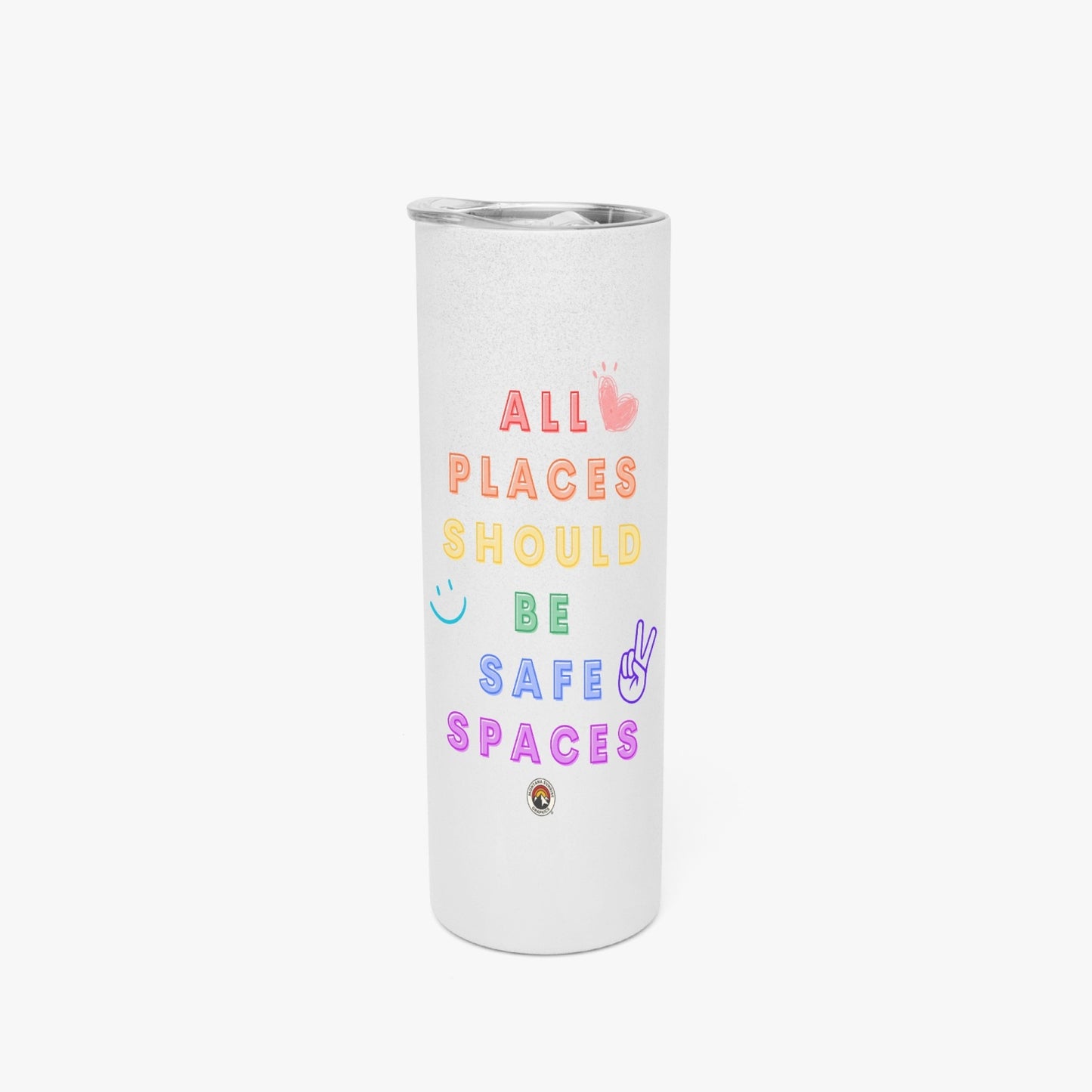 Skinny Tumbler- All Places Should be Safe Spaces