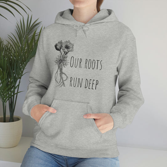 Unisex Hoodie-Our Roots Run Deep