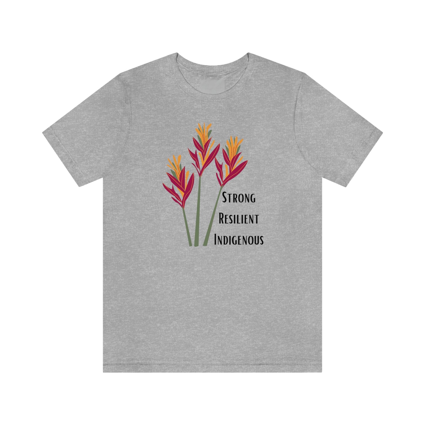 Unisex T-Shirt-Strong Resilient Indigenous