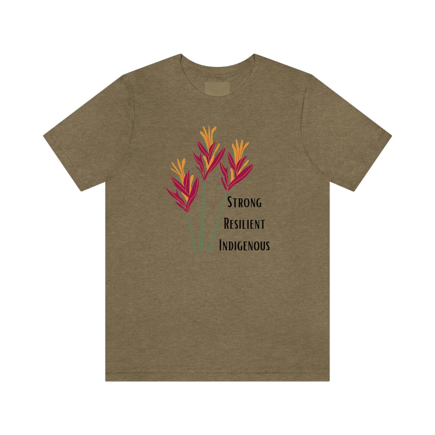 Unisex T-Shirt-Strong Resilient Indigenous