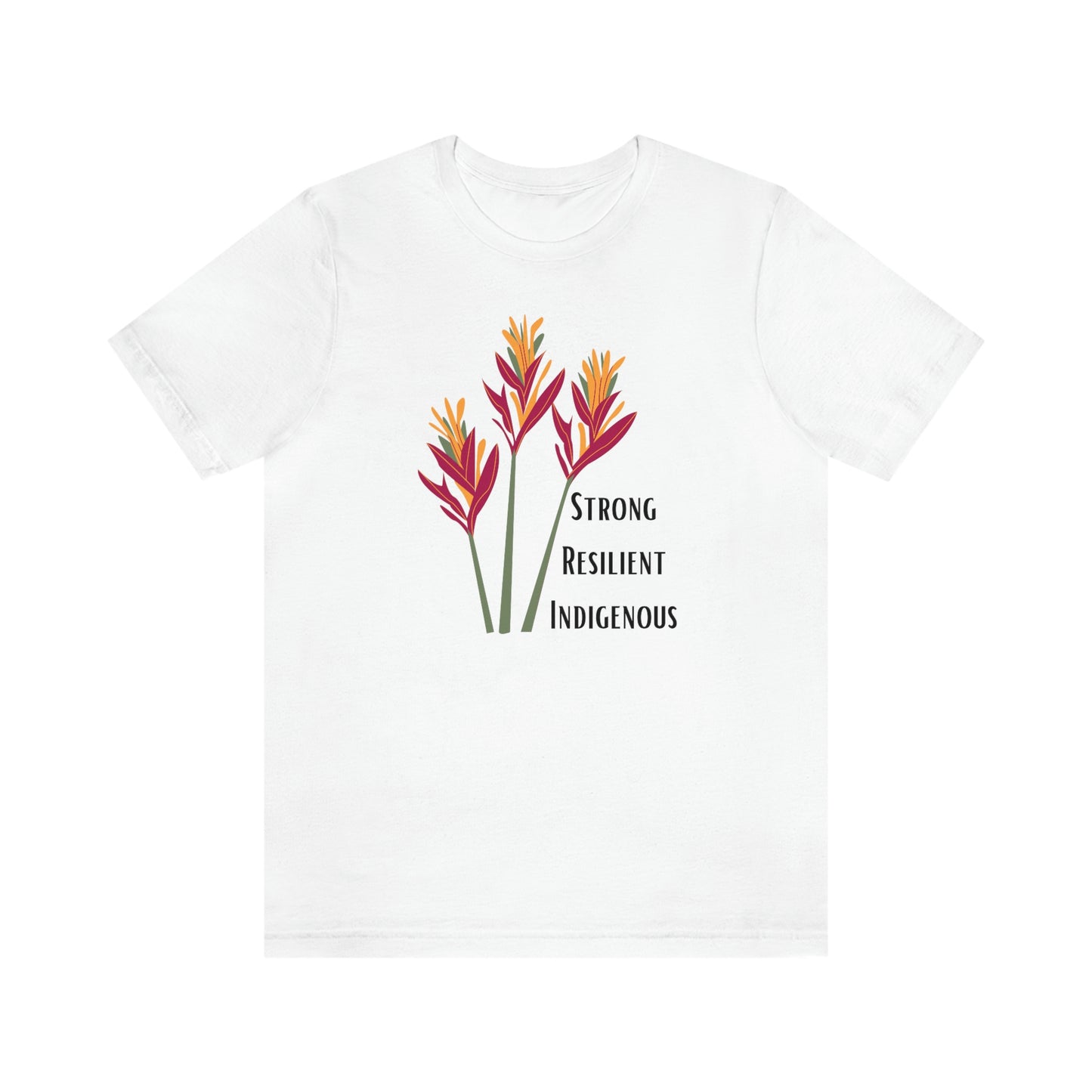 Unisex T-Shirt-Strong Resilient Indigenous