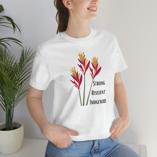 Unisex T-Shirt-Strong Resilient Indigenous