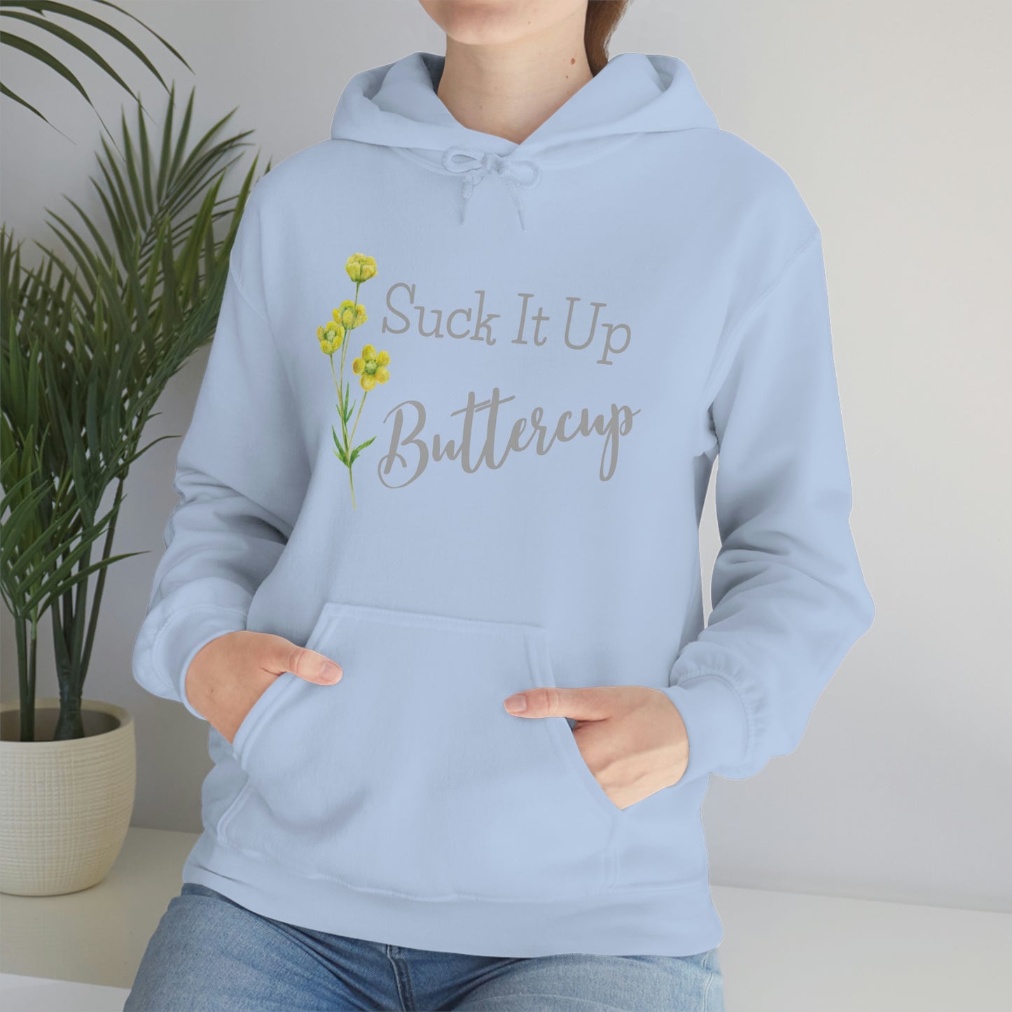 Unisex Hoodie-Suck It Up Buttercup