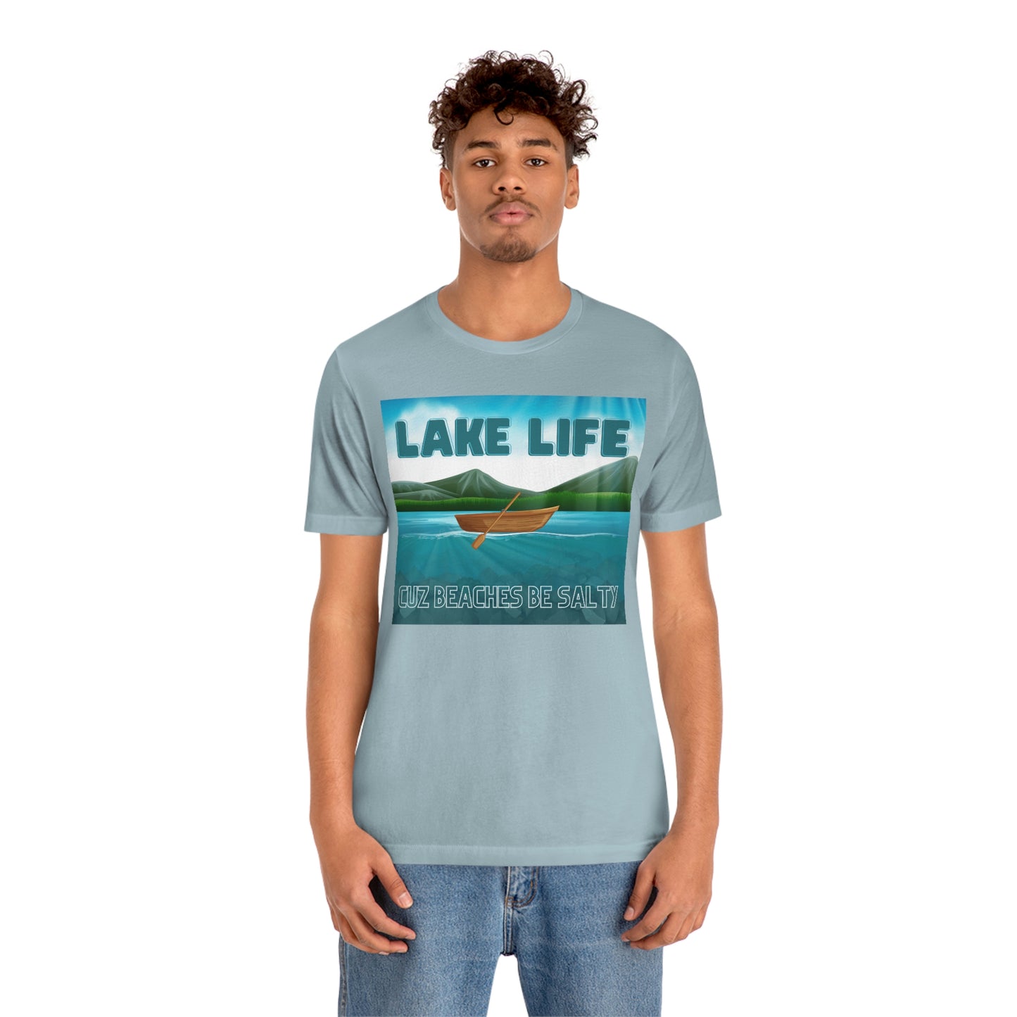 Unisex T-Shirt-Lake Life Cuz Beaches Be Salty