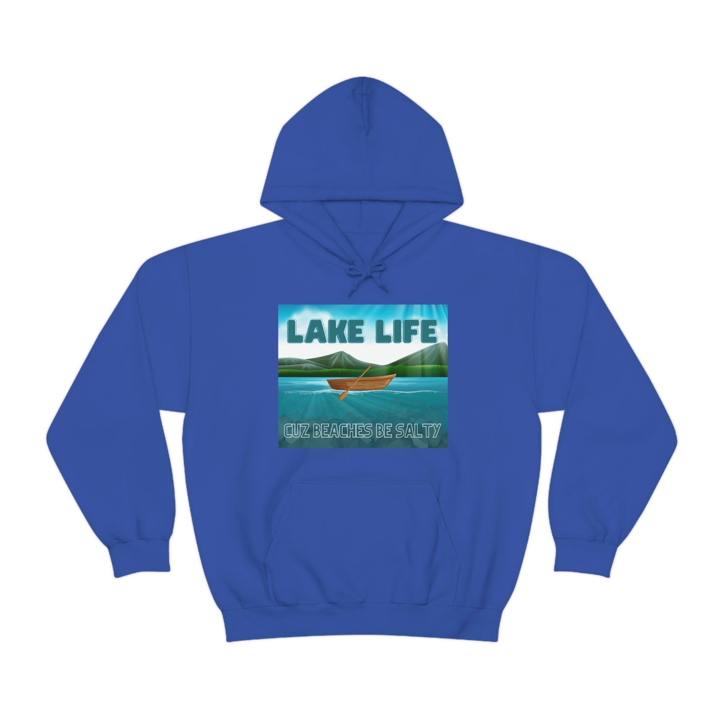 Unisex Hoodie-Lake Life Cuz Beaches Be Salty